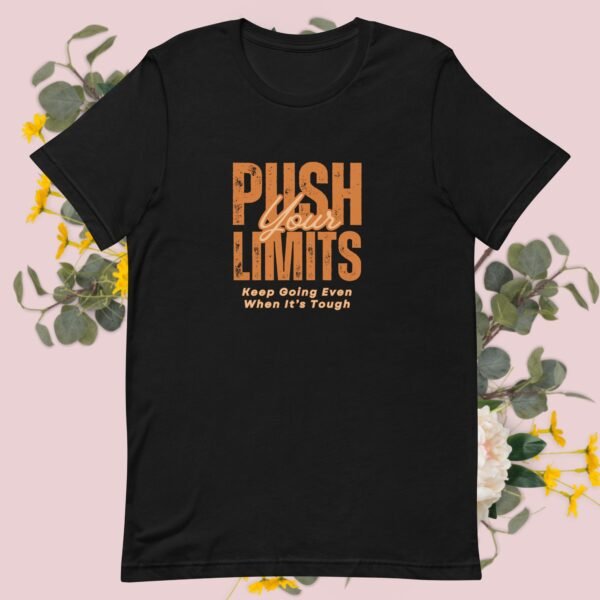 Unisex “Push Your Limits” t-shirt with motivational quote by Nazia S, part of the inspirational t shirt quotes collection.