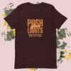 Inspirational T Shirt Quotes – Push Your Limits