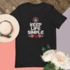 Motivational T Shirt Quotes – Keep Life Simple